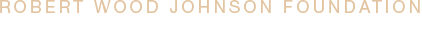Robert Wood Johnson Foundation - Scholars in Health Policy Research